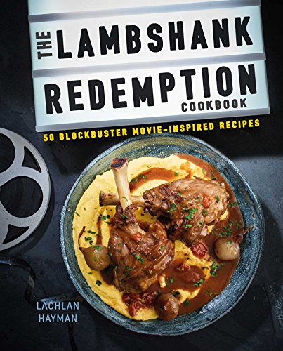 Stock image for The Lambshank Redemption Cookbook: 50 blockbuster movie-inspired recipes for sale by SecondSale