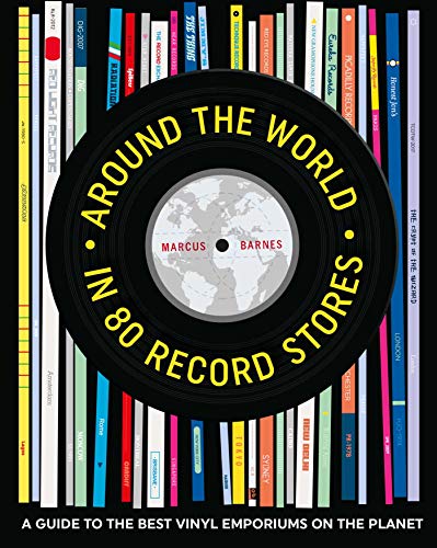 9781911026600: Around the World in 80 Record Stores: A Guide to the Best Vinyl Emporiums on the Planet