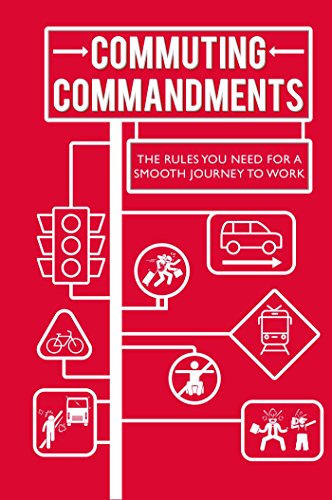 Stock image for Commuting Commandments The Rules You Need for a Smooth Journey to Work for sale by TextbookRush