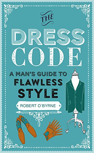 Beispielbild fr The Dress Code: A man's guide to flawless style zum Verkauf von HPB-Movies