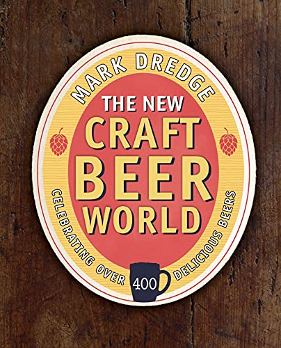 Stock image for The New Craft Beer World: Celebrating over 400 delicious beers for sale by SecondSale