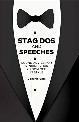 9781911026846: Stag Dos and Speeches: Sound Advice for Sending Your Groom off in Style