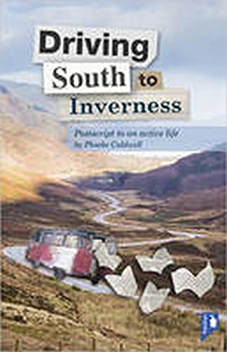 Stock image for Driving South to Inverness: A Postscript to an Active Life for sale by WorldofBooks