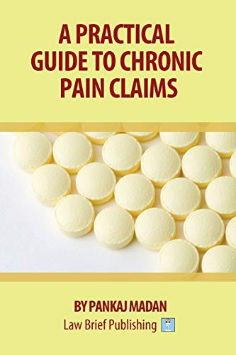 Stock image for A Practical Guide to Chronic Pain Claims for sale by WorldofBooks