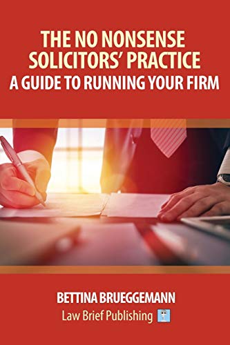 Stock image for The No Nonsense Solicitors' Practice: A Guide To Running Your Firm for sale by WorldofBooks