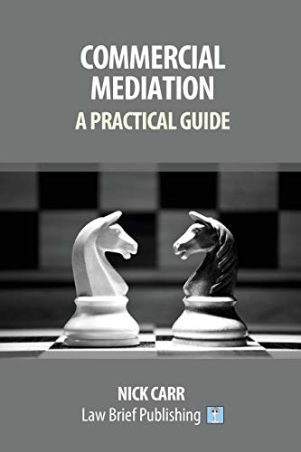 Stock image for Commercial Mediation: A Practical Guide for sale by WorldofBooks
