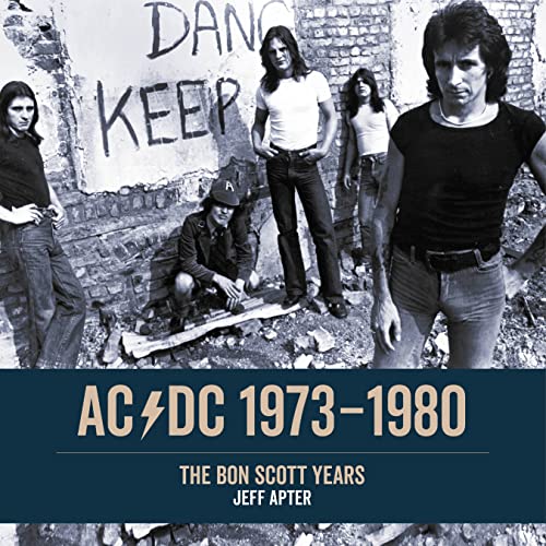 Beispielbild fr AC/DC 1973-1980: The Bon Scott Years zum Verkauf von AwesomeBooks