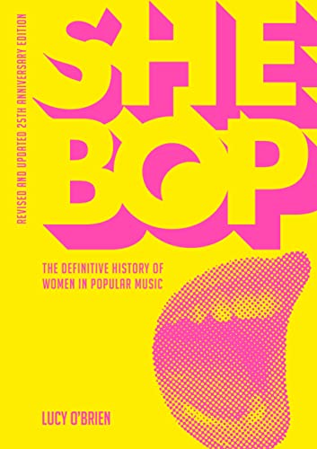 Beispielbild fr She Bop: The Definitive History of Women in Popular Music: Revised and Updated 25th Anniversary Edition zum Verkauf von WorldofBooks