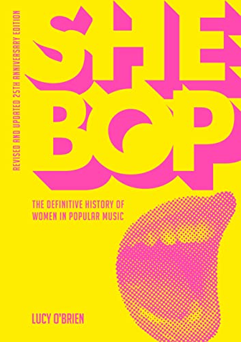 Stock image for She Bop: The Definitive History of Women in Popular Music Revised and Updated 25th Anniversary Edition for sale by Goodwill
