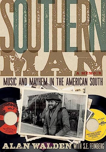 Stock image for Southern Man: Music Mayhem In The American South: A Memoir for sale by Goodbookscafe