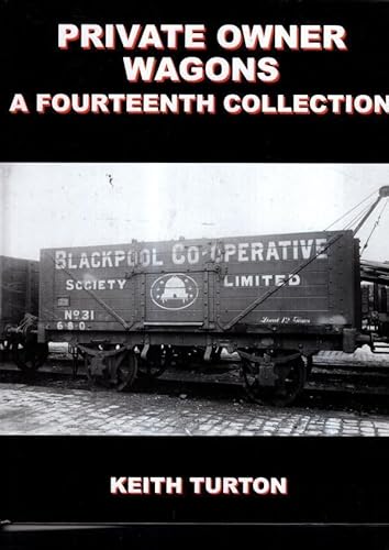 Stock image for Private Owner Wagons: A fourteenth collection for sale by GENERATIONS GONE BY