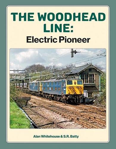 Beispielbild fr THE WOODHEAD LINE ELECTRIC PIONEER zum Verkauf von GENERATIONS GONE BY