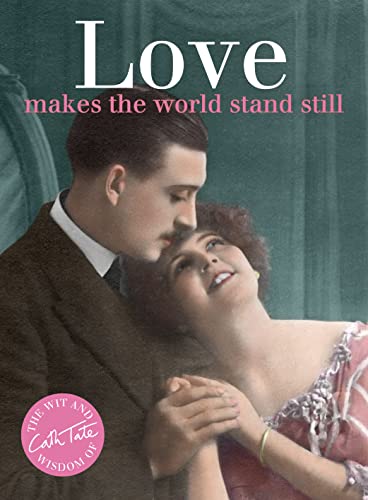 Stock image for Love: makes the world stand still for sale by WorldofBooks