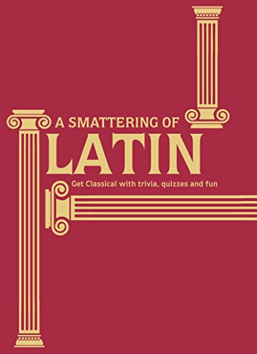 Stock image for A Smattering of Latin: Get classical with trivia, quizzes and fun for sale by WorldofBooks