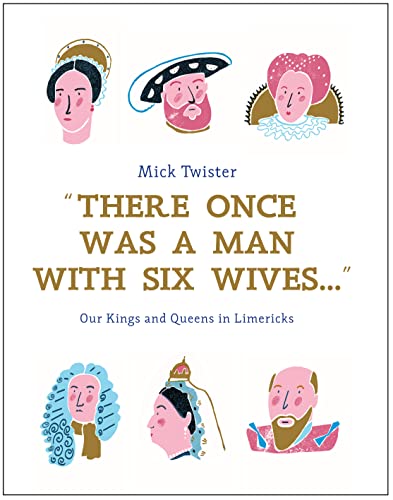 Beispielbild fr There Once Was A Man With Six Wives: Our Kings and Queens in Limericks zum Verkauf von WorldofBooks