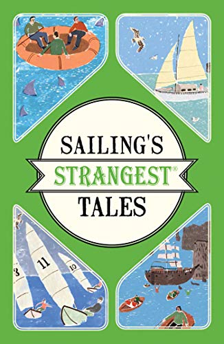 9781911042259: Sailing's Strangest Tales: Extraordinary but true stories from over nine hundred years of sailing