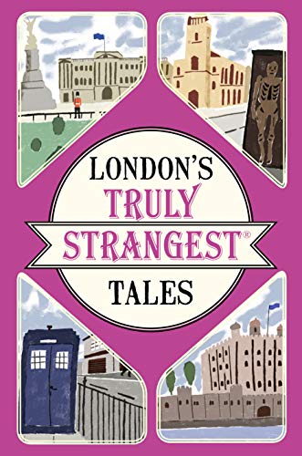 Beispielbild fr London's Truly Strangest Tales zum Verkauf von Blackwell's