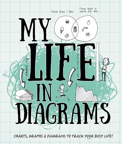Stock image for My Life in Diagrams: Charts, graphs & diagrams to track your busy life! for sale by WorldofBooks