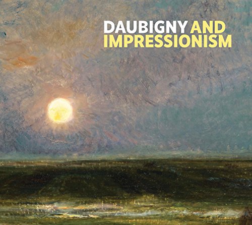 Stock image for Daubigny and Impressionism for sale by Blackwell's