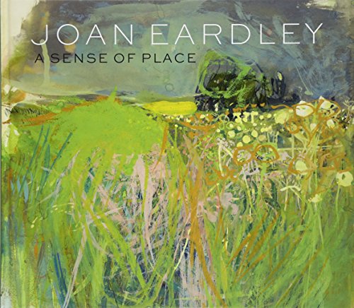 Beispielbild fr Joan Eardley: A Sense of Place zum Verkauf von AwesomeBooks