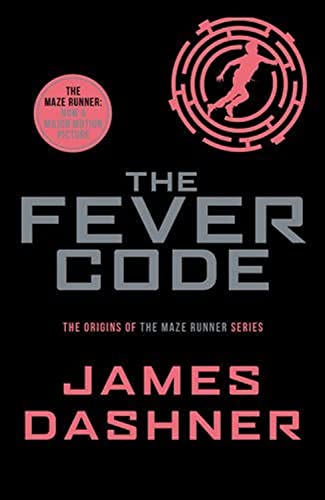 Stock image for The Fever Code (Maze Runner Series) for sale by ThriftBooks-Atlanta