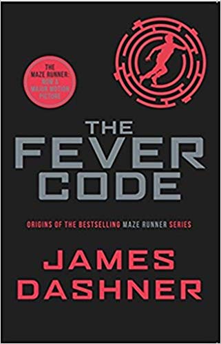 9781911077039: The Fever Code: a prequel to the multi-million bestselling Maze Runner series: The Maze Runner Prequel: 5