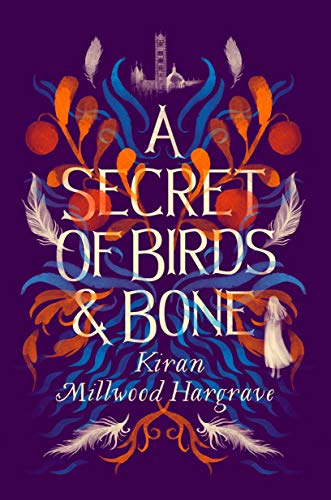 Beispielbild fr A Secret of Birds & Bone: the new children's book from Times-bestselling author Kiran Millwood Hargrave zum Verkauf von WorldofBooks