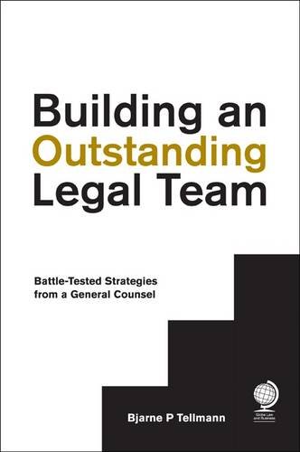 Imagen de archivo de Building an Outstanding Legal Team BattleTested Strategies from a General Counsel a la venta por PBShop.store US
