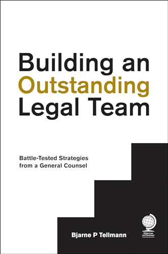 Stock image for Building an Outstanding Legal Team BattleTested Strategies from a General Counsel for sale by PBShop.store US