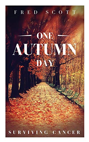 Beispielbild fr One Autumn Day: Surviving Cancer zum Verkauf von WorldofBooks