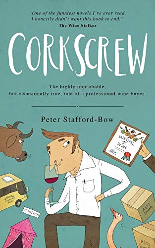 Stock image for Corkscrew: The highly improbable, but occasionally true, tale of a professional wine buyer: 1 (The Felix Hart Novels) for sale by WorldofBooks