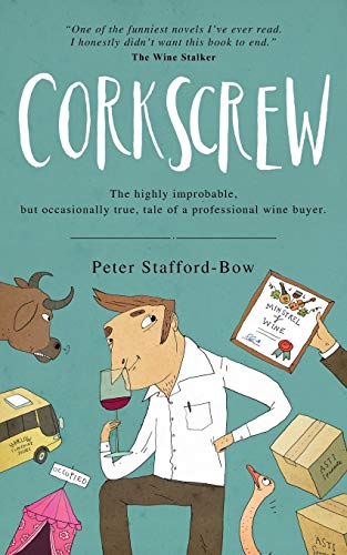 Stock image for Corkscrew: The highly improbable, but occasionally true, tale of a professional wine buyer (The Felix Hart Novels) for sale by Wonder Book