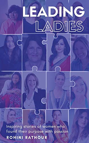 Stock image for Leading Ladies: Inspiring stories of women who found their purpose with passion for sale by WorldofBooks