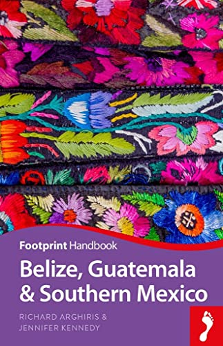 9781911082637: Belize, Guatemala & Southern Mexico (Footprint Handbook) [Idioma Ingls]