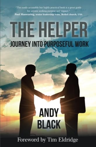 Stock image for The Helper: Journey into Purposeful Work for sale by Goldstone Books