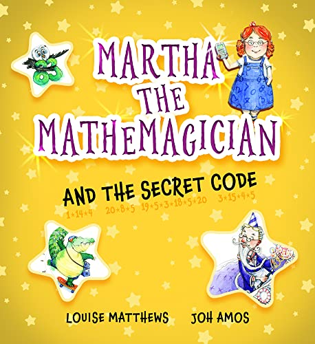 Beispielbild fr Martha the Mathemagician and the Secret Code [Paperback] Matthews, Louise and Amos, Joh zum Verkauf von Lakeside Books