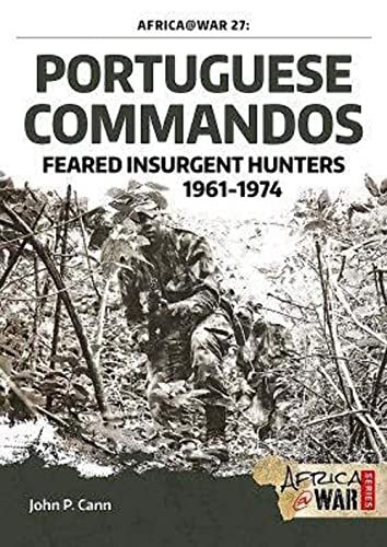 9781911096320: Portuguese Commandos: Feared Insurgent Hunters, 1961-1974: 27 (Africa@War)