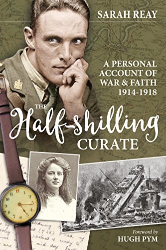 Stock image for The Half-Shilling Curate: A Personal Account of War and Faith 1914-1918 for sale by Greener Books