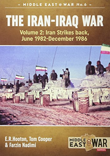 Stock image for The Iran-Iraq War - Volume 2: Iran Strikes Back, June 1982 - December 1986 (Middle East@War) for sale by AwesomeBooks