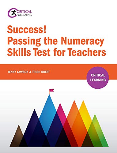 Imagen de archivo de Success! Passing the Numeracy Skills Test for Teachers (Critical Learning) a la venta por WorldofBooks