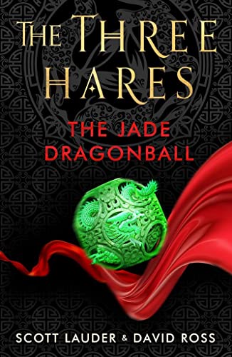 Stock image for The Three Hares: The Jade Dragonball for sale by AwesomeBooks