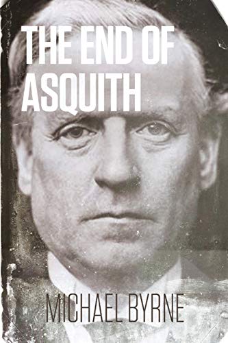 Stock image for The End of Asquith for sale by WorldofBooks