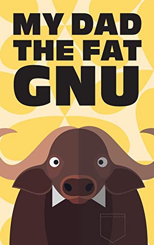 Stock image for My Dad The Fat Gnu for sale by GreatBookPrices