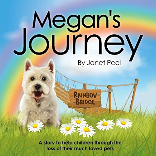 Stock image for Megan's Journey: A Story to Help Children Through the Loss of Their Much Loved Pets for sale by WorldofBooks