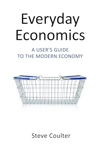 Beispielbild fr Everyday Economics: A User's Guide to the Modern Economy zum Verkauf von SecondSale
