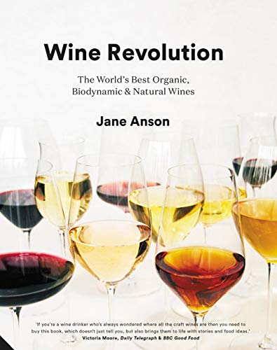 Beispielbild fr Wine Revolution : The World's Best Organic, Biodynamic and Natural Wines zum Verkauf von Better World Books