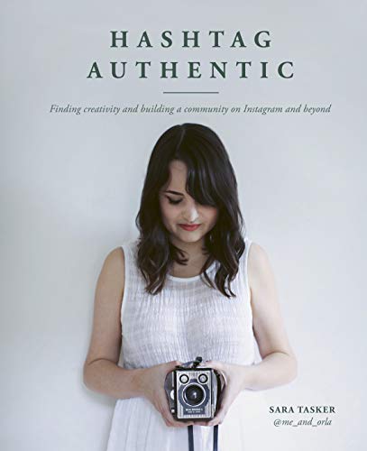 Stock image for Hashtag Authentic: Finding creativity and building a community on Instagram and beyond (WLP) for sale by Elizabeth Brown Books & Collectibles