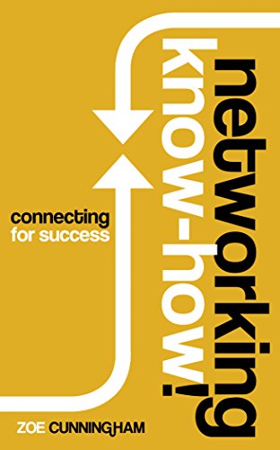 Beispielbild fr Networking Know-How: Connecting for Success zum Verkauf von WorldofBooks