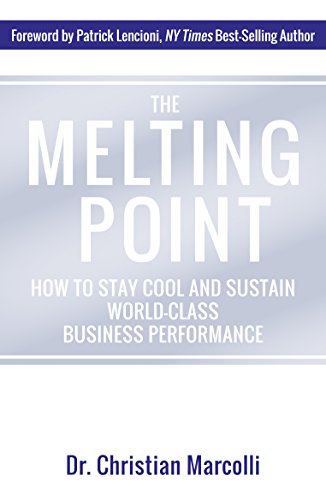Beispielbild fr The Melting Point: How to Stay Cool and Sustain World-Class Business Performance zum Verkauf von WorldofBooks