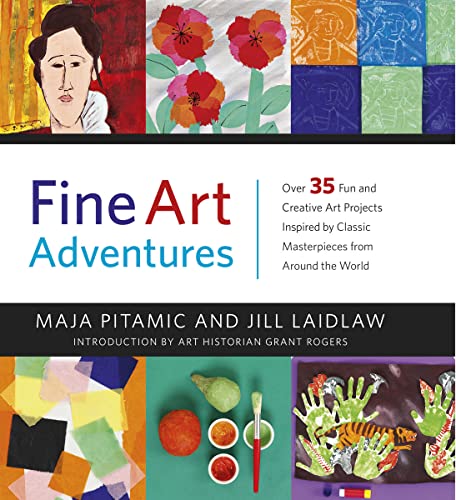 Stock image for Fine Art Adventures: Over 35 Fun and Creative Art Projects Inspired by Classic Masterpieces from Around the World for sale by WorldofBooks